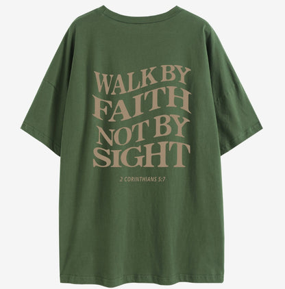 Walk By Faith Not By Sight Printed Tee