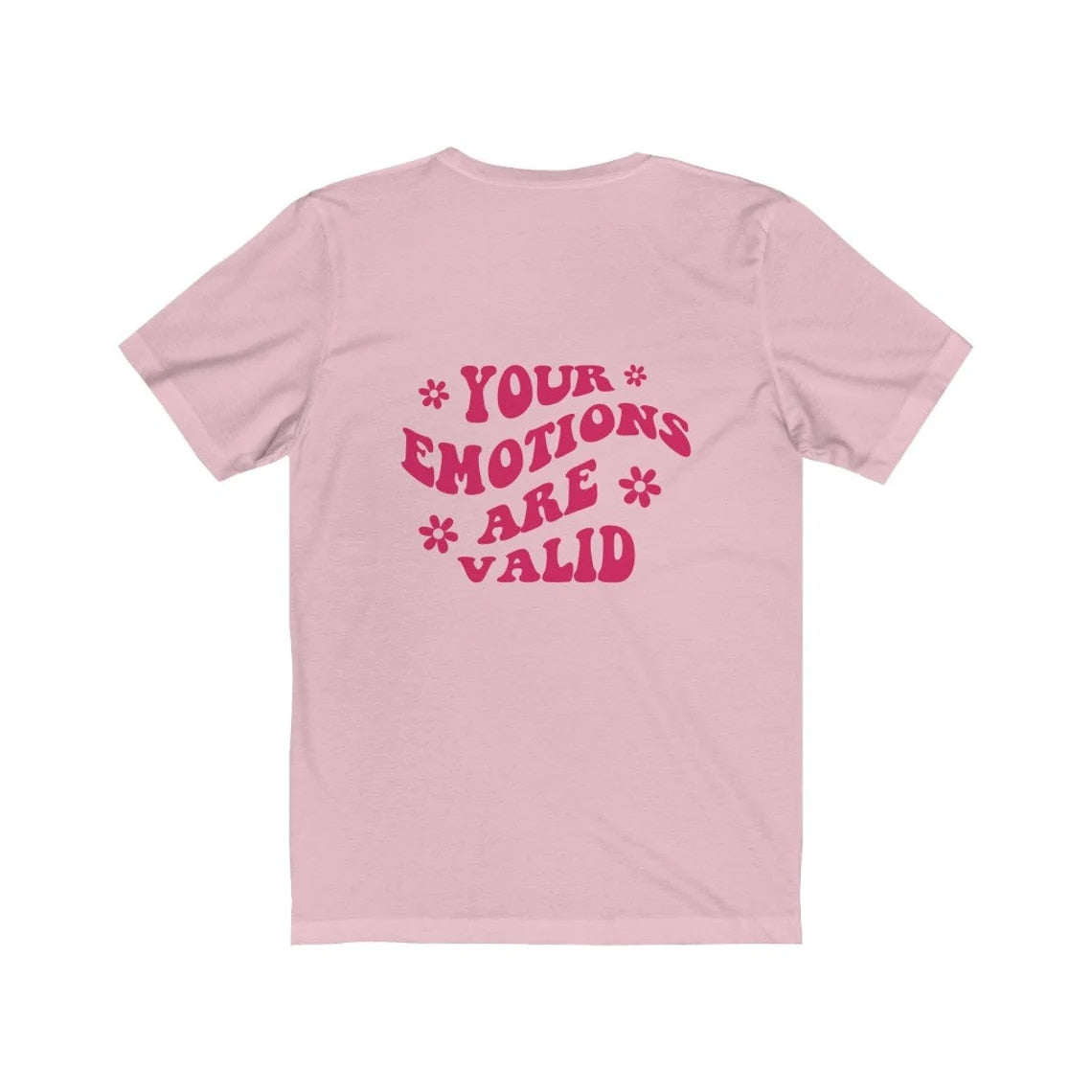 Your Emotions are Valid Printed Tee