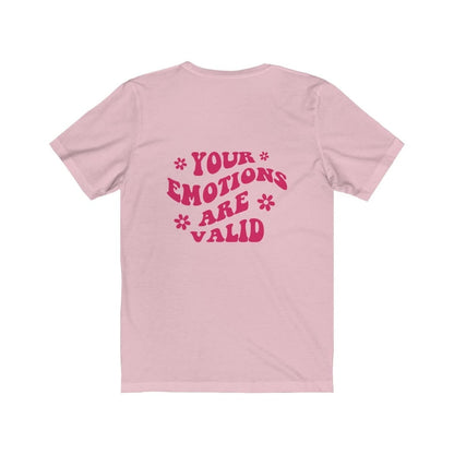 Your Emotions are Valid Printed Tee