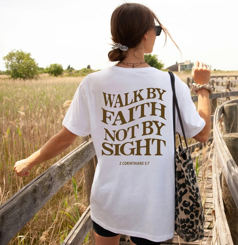 Walk By Faith Not By Sight Printed Tee