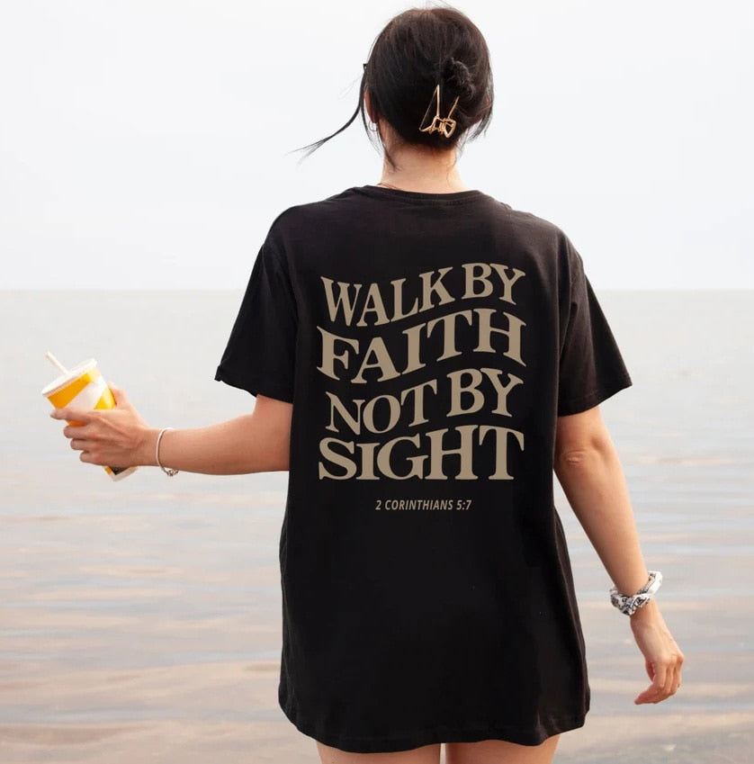 Walk By Faith Not By Sight Printed Tee