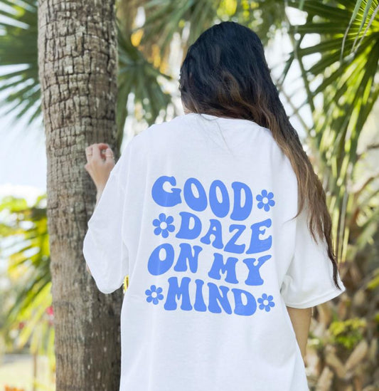 Good Daze On My Mind Graphic Printed Tee